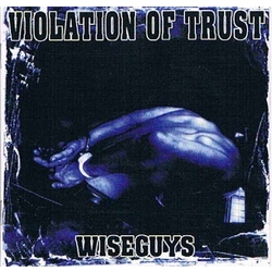 Violation Of Trust Wiseguys Vinyl LP