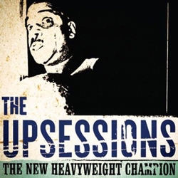 The Upsessions The New Heavyweight Champion Vinyl LP