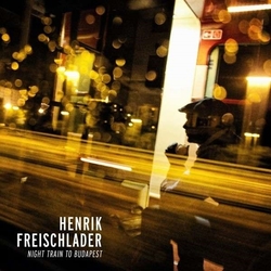 Henrik Freischlader Night Train To Budapest Vinyl Double Album