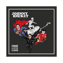 Johnny Rocket Come A Little Closer Vinyl LP