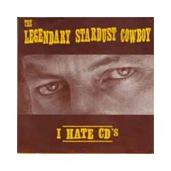 Legendary Stardust Cowboy I Hate Cd's Vinyl 7"