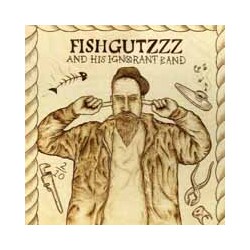 Fishgutzzz And His Ignorant Band Vinyl LP