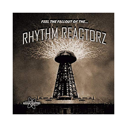 Rhythm Reactorz Feel The Fallout Of The... Vinyl LP