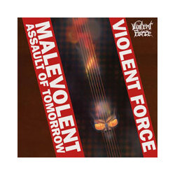 Violent Force Malevolent Assault Of Tomorrow Vinyl LP