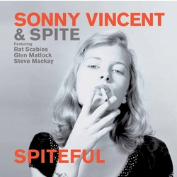 Sonny Vincent & Spite Spiteful Vinyl LP