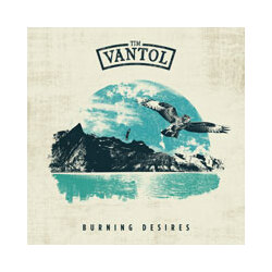 Tim Vantol Burning Desires (Ltd. Blue Vinyl+Cd) Vinyl LP