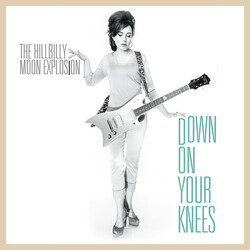 Hillbilly Moon Explosion Down On Your Knees Vinyl 7"