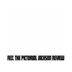 Felt The Pictorial Jackson Review: Deluxe Remastered Gatefold Sleeve Vinyl Edition Vinyl LP