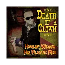 Howlin' Wilson & His Plastic Men Death Of A Clown (7" Ep Coloured Vinyl) Vinyl 7"