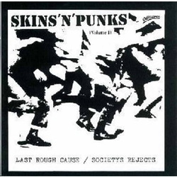 Last Rough Cause / Societys Rejects Skins N Punks (Volume 1) Vinyl LP