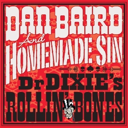 Dan Baird & Homemade Sin Dr. Dixies Rollinæ Bones Vinyl LP