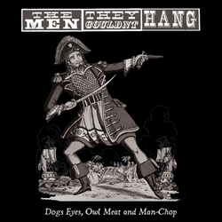 Men They Couldnt The Hang Dogs Eyes Owl Meat And Man Chop Vinyl LP