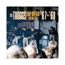 The Troggs Live On Air Û Volume Twoû Æ67 Û Æ68 Vinyl LP
