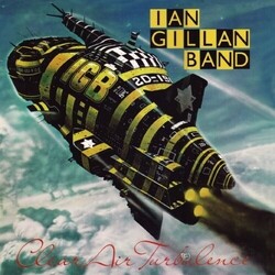 Ian Gillan Band Clear Air Turbulence Vinyl LP
