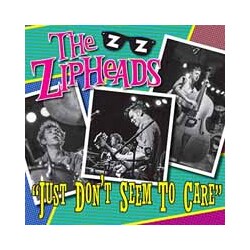 The Zipheads Just Don'T Seem To Care (Green Vinyl) Vinyl 7"