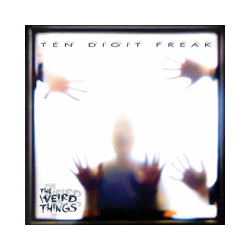 Weird The Things Ten Digit Freak Vinyl LP