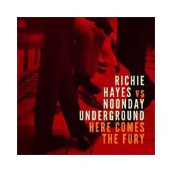 Richie Hayes Vs. Noonday Underground Here Comes The Fury Vinyl 12"