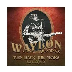 Waylon Jennings Turn Back The Years - Live In Dallas 75 Vinyl LP