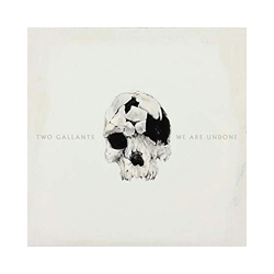 Two Gallants We Are Undone Vinyl Double Album