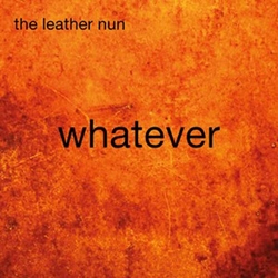 Leather The Nun Whatever Vinyl LP