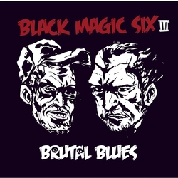 Black Magic Six Brutal Blues Vinyl LP