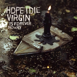 Hope I Die Virgin Is Forever No Way Vinyl LP