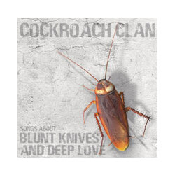 Cockroach Clan Songs About Blunt Knives And Deep Love Vinyl LP