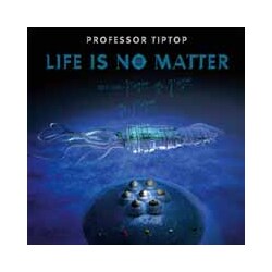 Professor Tip Top Life Is No Matter Vinyl LP