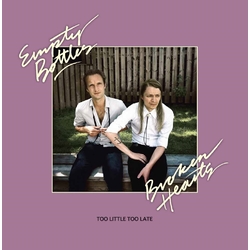 Empty Bottles Broken Hearts Too Little Too Late (+Cd) Vinyl LP