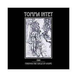 Tomma Intet 1968 / Through The Circle Of A Rope Vinyl 7"