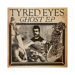 Tyred Eyes Ghost Ep Vinyl 7"