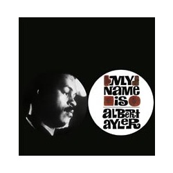Albert Ayler My Name Is Albert Ayler Vinyl LP