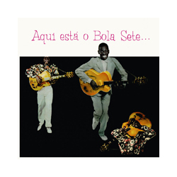 Bola Sete Aqui Est- O Bola Sete Vinyl LP