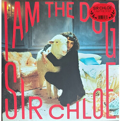 Sir Chloe I Am The Dog BLACK VINYL LP