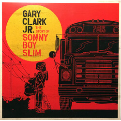 Gary Clark Jr. The Story Of Sonny Boy Slim