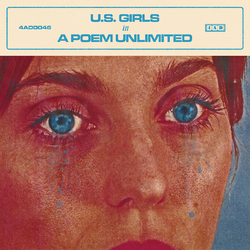 U.S. Girls In A Poem Unlimited