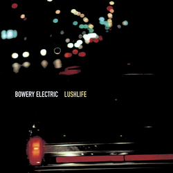 Bowery Electric Lushlife Vinyl LP