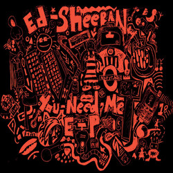 Ed Sheeran You Need Me Vinyl