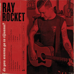 Ray Rocket Do You Wanna Go To Tijuana?