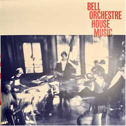 Bell Orchestre House Music Vinyl LP