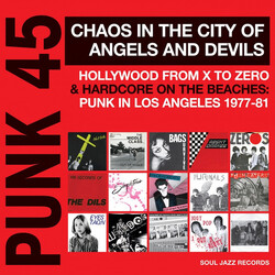 Various Punk 45 Chaos In The City Of Angels And Devils (Hollywood From X To Zero & Hardcore On The Beaches: Punk In Los Angeles 1977-81) Vinyl 2 LP