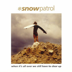 Snow Patrol When It's All Over We Still Have To Clear Up Vinyl LP