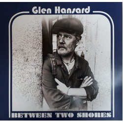 Glen Hansard Between Two Shores Vinyl LP