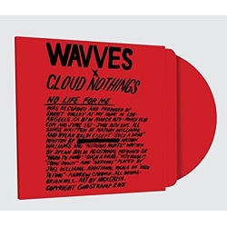 Wavves & Cloud Nothings No Life For Me Vinyl