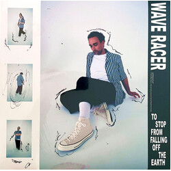 Wave Racer To Stop From Falling Off The Earth Vinyl LP