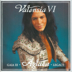 Valensia Valensia VI • Gaia III • Aglaea • Legacy CD