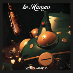 Yoko Kanno Be Human CD