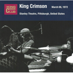 King Crimson Stanley Theatre, Pittsburgh, United States March 06, 1972 CD
