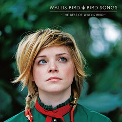 Wallis Bird Bird Songs -The Best Of Wallis Bird CD