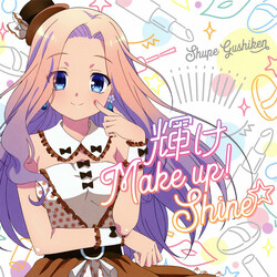 Shupe Gushiken / Shupe Gushiken 輝け Make Up! Shine☆ CD